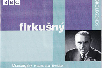 BBC Legends BBCL 4238. Firkusny: Mussorgsky – Pictures at an Exhibition, Schubert – Three Pieces D946