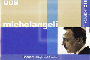 BBC Legends BBCL 4128. Michelangeli: Scarlatti – 3 Keyboard Sonata, Beethoven – Piano Sonata no.32 op.111, Clementi – Piano Sonata no.2 op.25 (APE)