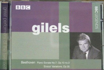 BBC Legends BBCL 4250. Gilels: Beethoven – Piano Sonata no.7 op.10 no.3, “Eroica” Variations op.35, Scriabin – Etudes no.2 op.8 and no.1 op.2